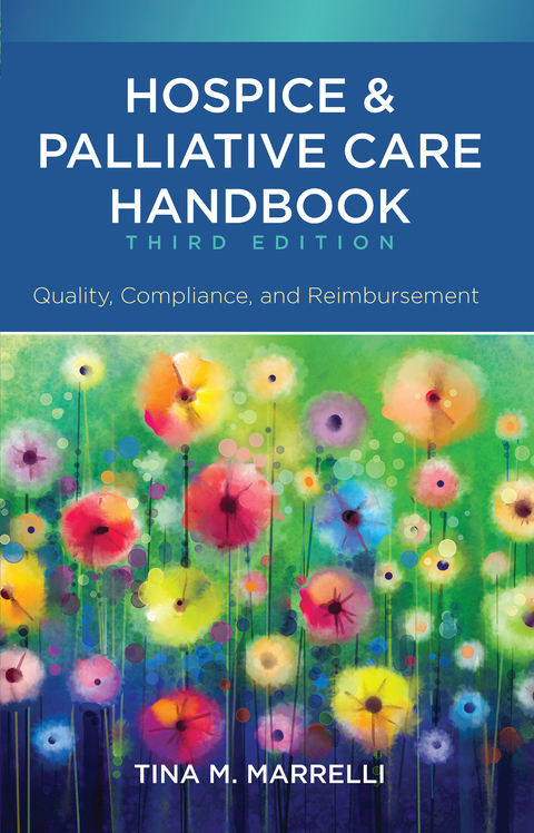 Cover image for book Hospice and Palliative Care Handbook, Third Edition: Quality, Compliance, and Reimbursement