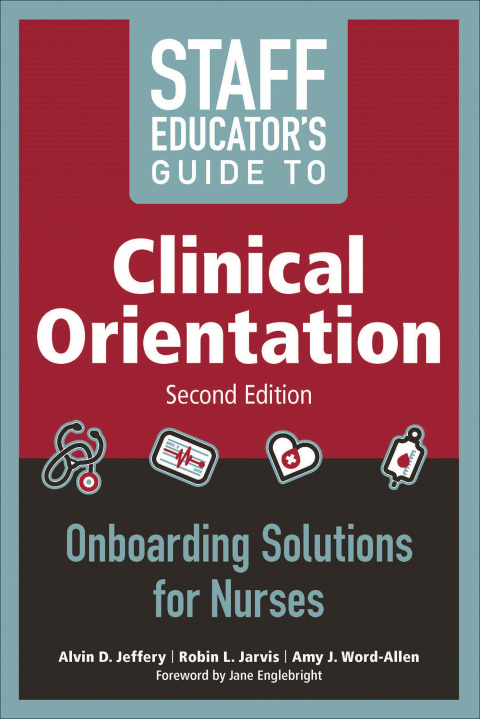 Cover image for book Staff Educator’s Guide to Clinical Orientation, Second Edition