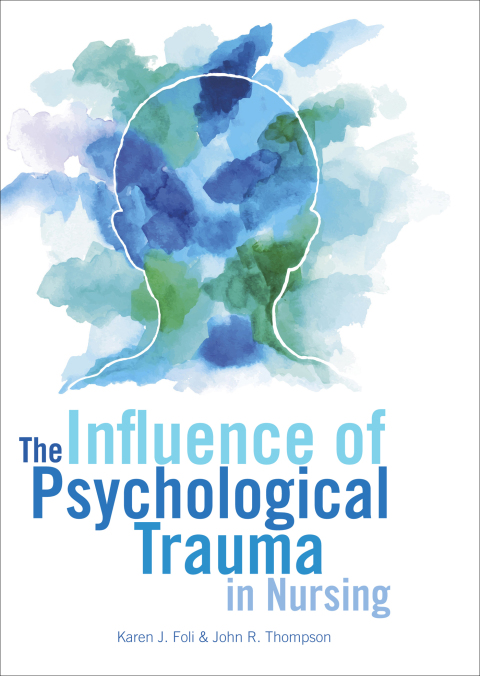 Cover image for book The Influence of Psychological Trauma in Nursing