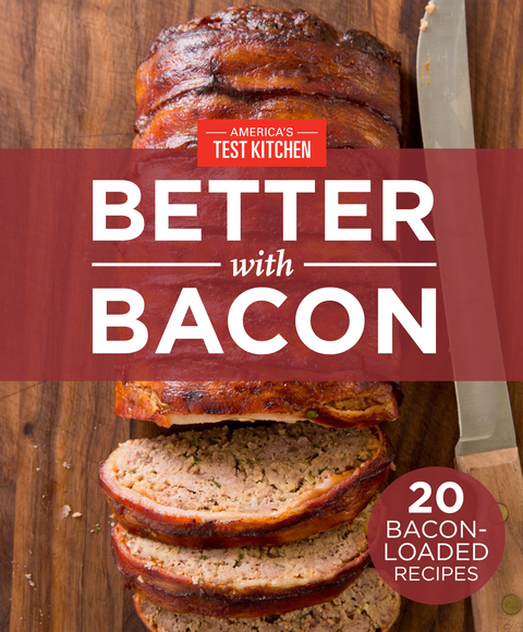 Cover image for book America's Test Kitchen Better With Bacon