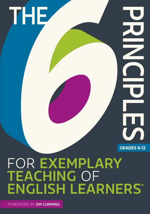 Cover image for book The 6 Principles for Exemplary Teaching of English Learners: Grades K-12