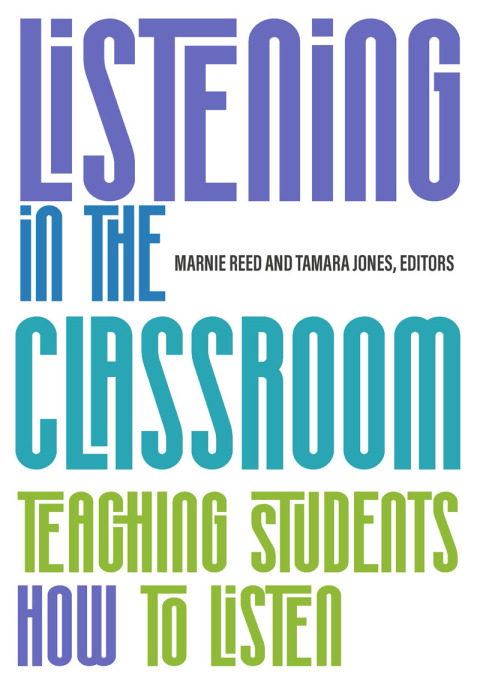 Cover image for book Listening in the Classroom: Teaching Students How to Listen