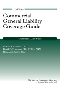 Commercial General Liability Coverage Guide, 12th Edition 12th Edition ...