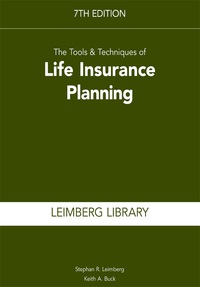 The Tools  Techniques of Life Insurance Planning 7th Edition