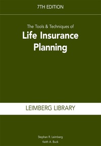 The Tools  Techniques of Life Insurance Planning 7th Edition