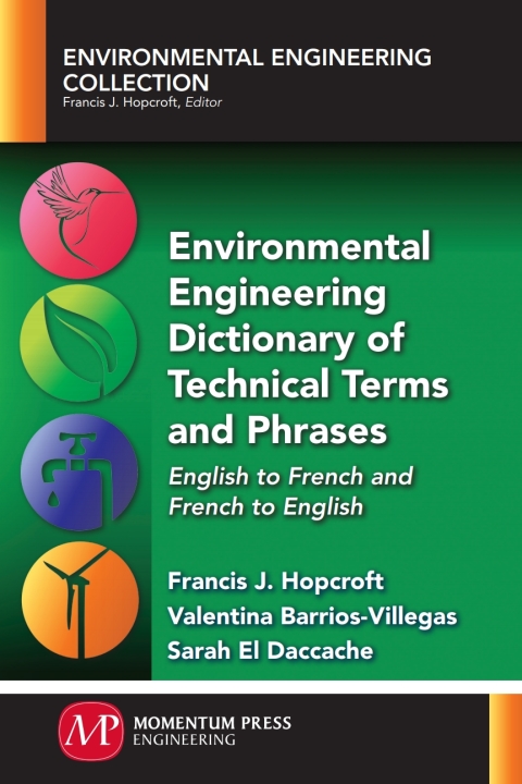 Cover image for book Environmental Engineering Dictionary of Technical Terms and Phrases