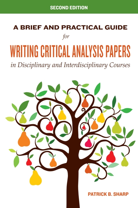 Cover image for book A Brief and Practical Guide for Writing Critical Analysis Papers in Disciplinary and Interdisciplinary Courses