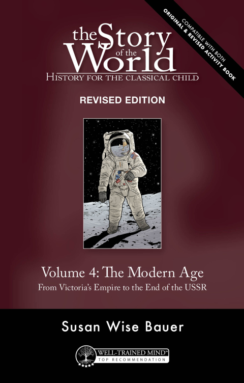 Cover image for book Story of the World,  Volume 4 Revised Edition: History for the Classical Child: The Modern Age (Story of the World)