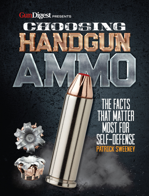 Cover image for book Choosing Handgun Ammo - The Facts that Matter Most for Self-Defense