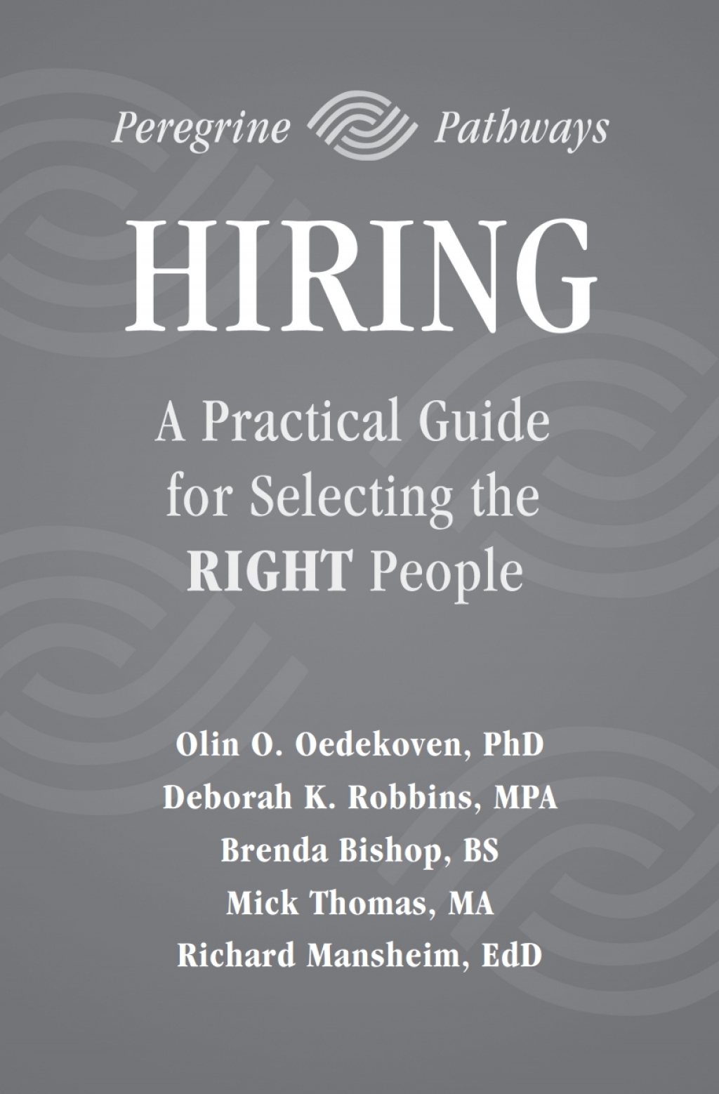 Page Fidelity Hiring: A Practical Guide for Selecting the RIGHT People; $12.44