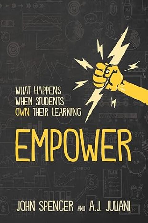 Cover image for book Empower: What Happens When Students Own Their Learning