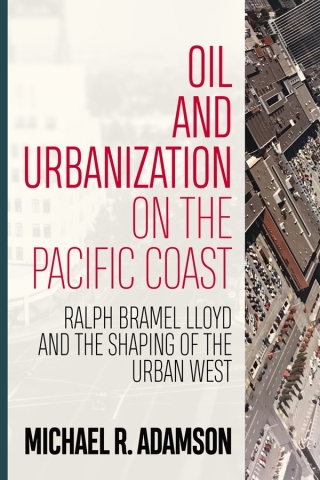 Oil and Urbanization on the Pacific Coast
