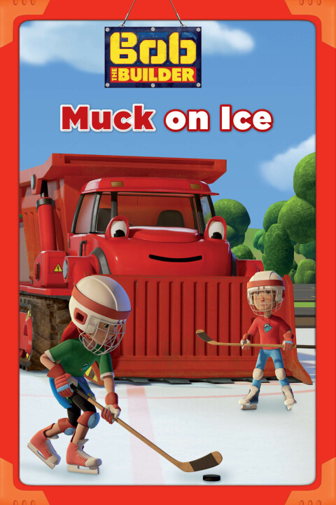 Muck on Ice (Bob the Builder) 