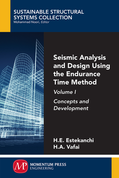 Cover image for book Seismic Analysis and Design Using the Endurance Time Method, Volume I