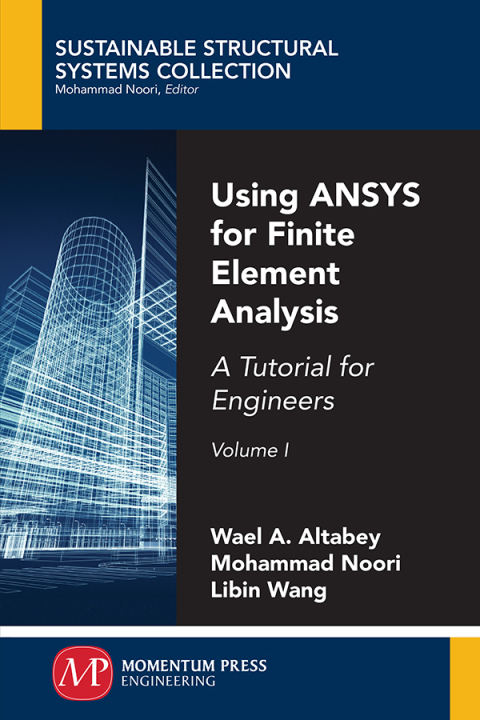 Cover image for book Using ANSYS for Finite Element Analysis, Volume I