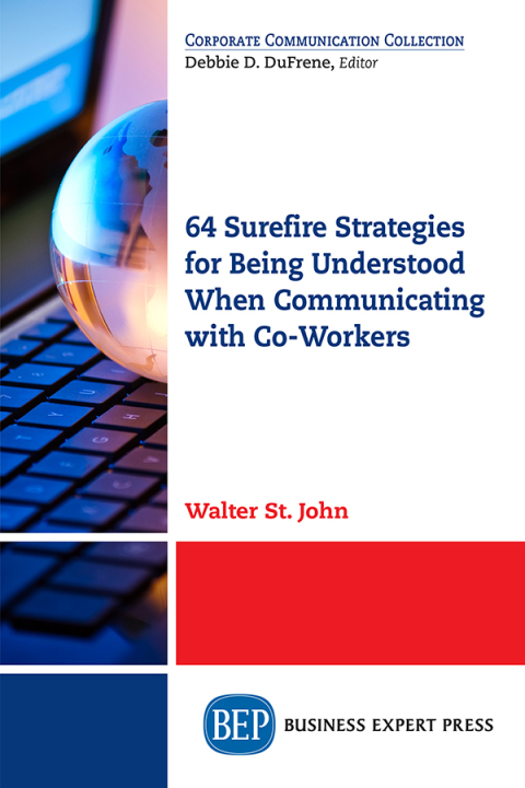Cover image for book 64 Surefire Strategies for Being Understood When Communicating with Co-Workers