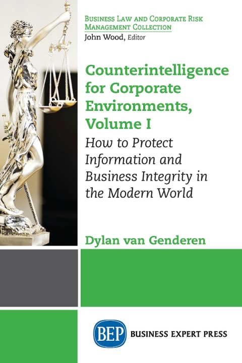 Cover image for book Counterintelligence for Corporate Environments, Volume I