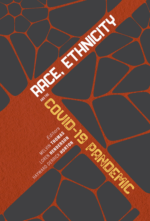 Race, Ethnicity, and the COVID-19 Pandemic 