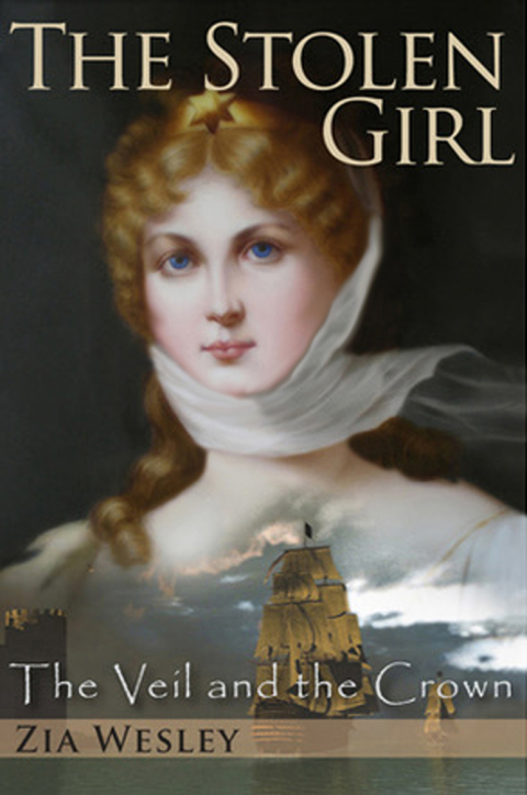 Cover image for book The Stolen Girl (The Veil and the Crown, Book 1)