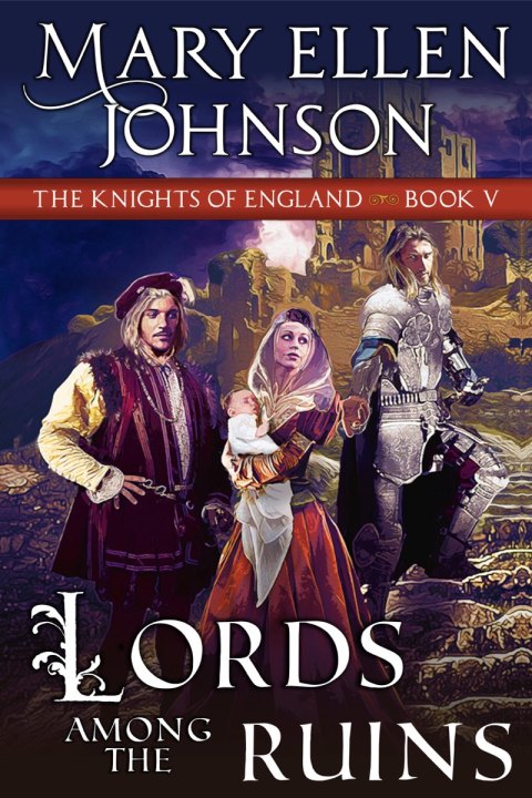 Cover image for book Lords Among the Ruins (Knights of England Series, Book 5)