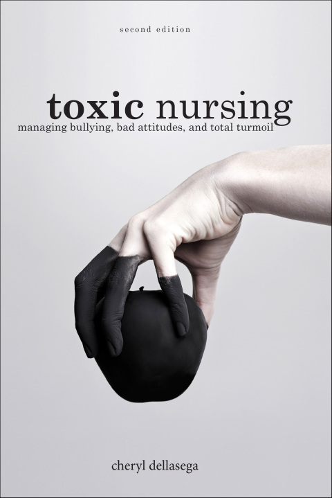 Cover image for book Toxic Nursing, Second Edition