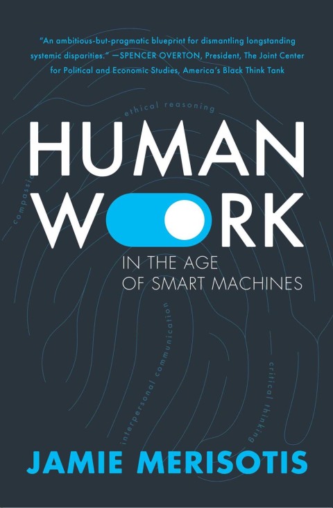 Human Work in the Age of Smart Machines 