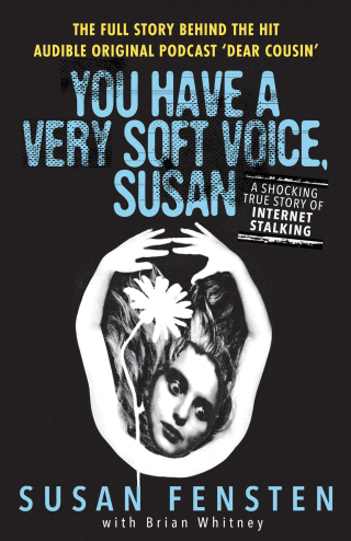 You Have a Very Soft Voice, Susan