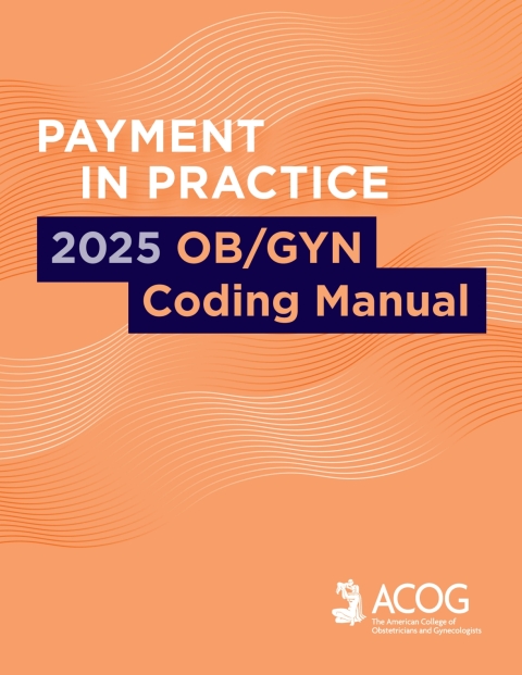 Cover image for book Payment in Practice: 2025 OB/GYN Coding Manual