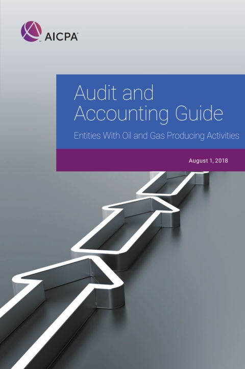 Cover image for book Audit and Accounting Guide Entities with Oil and Gas Producing Activities