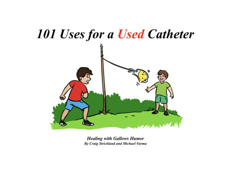 Cover image for book 101 Uses for a Used Catheter