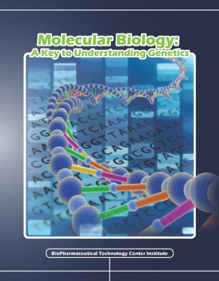 Molecular Biology: A Key to Understanding Genetics