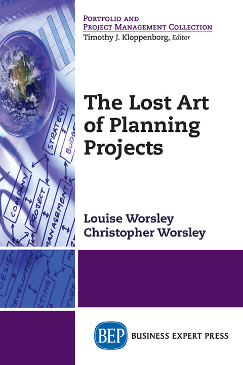 Cover image for book The Lost Art of Planning Projects