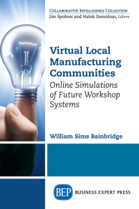 Cover image: Virtual Local Manufacturing Communities 9781948580748