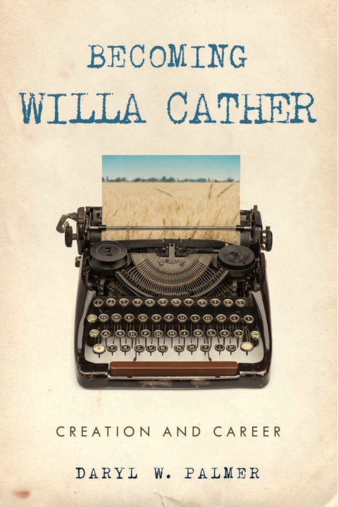 Cover image for book Becoming Willa Cather