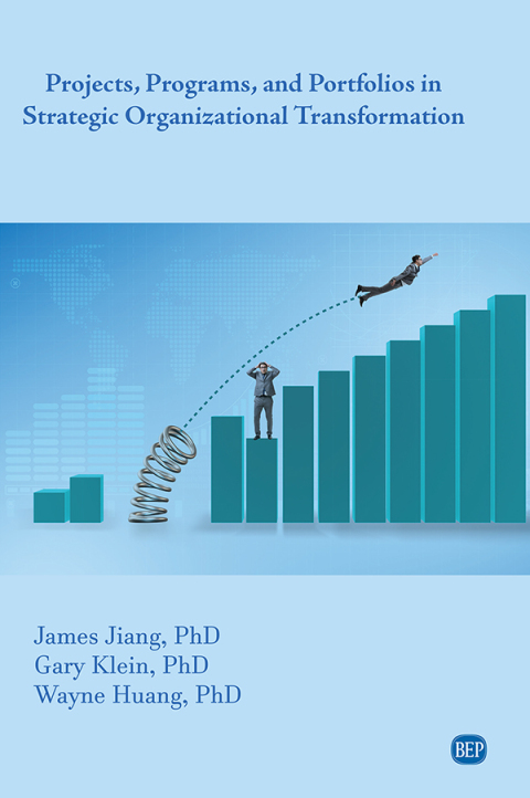 Projects, Programs, and Portfolios in Strategic Organizational Transformation 