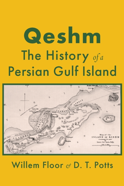 Qeshm: The History A Persian Gulf Island 