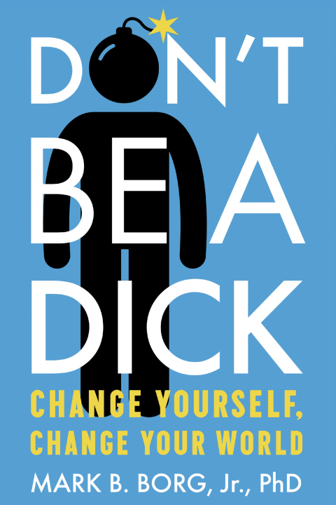 Cover image for book Don't Be A Dick