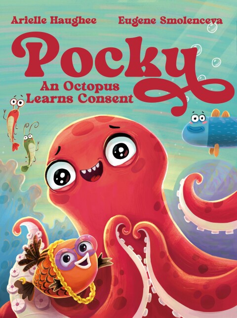 Cover image for book Pocky: An Octopus Learns Consent