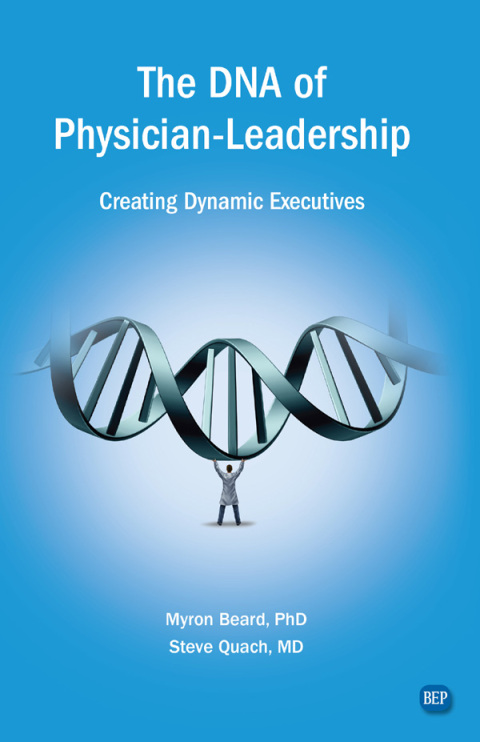 Cover image for book The DNA of Physician Leadership