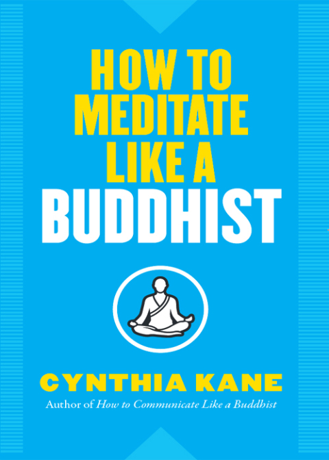 How to Meditate Like a Buddhist 