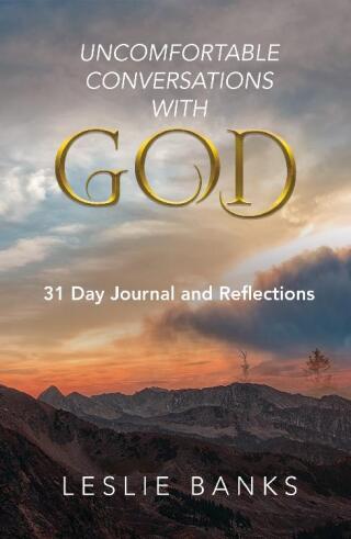 Uncomfortable Conversations with God