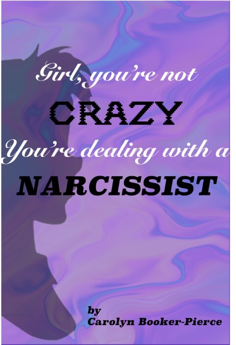 Cover image for book Girl, You're Not Crazy. You're Dealing With a Narcissist