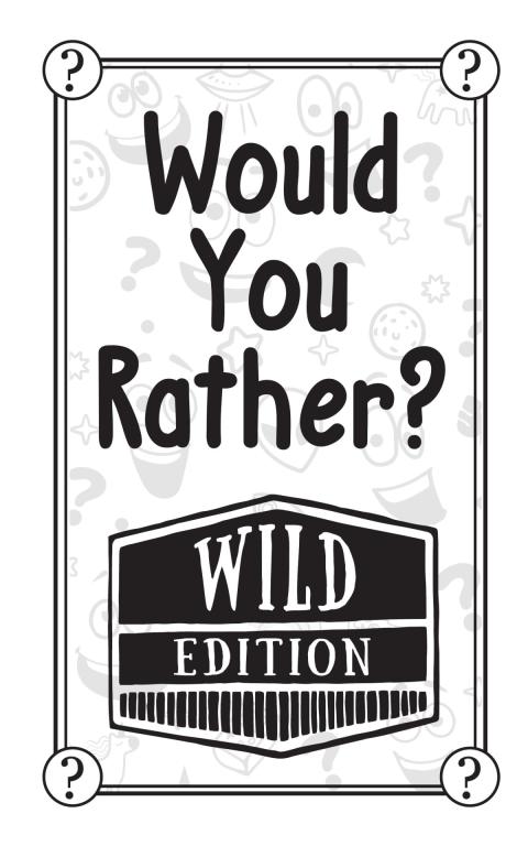 Cover image for book Would You Rather? WILD Edition
