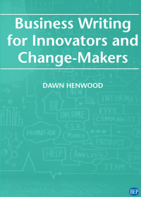 Cover image: Business Writing For Innovators and Change-Makers 9781951527785