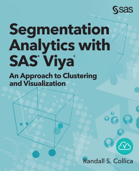 Segmentation Analytics with SAS Viya 