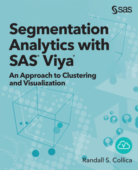 Segmentation Analytics with SAS Viya 