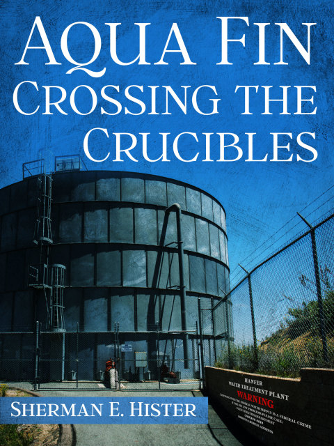 Cover image for book Aqua Fin Crossing the Crucibles