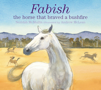 Cover image: Fabish: The Horse that Braved a Bushfire 9781925266863