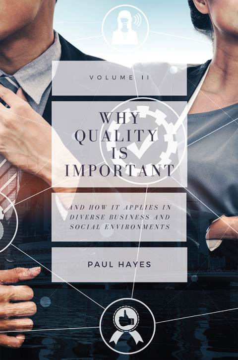 Why Quality is Important and How It Applies in Diverse Business and Social Environments, Volume II 