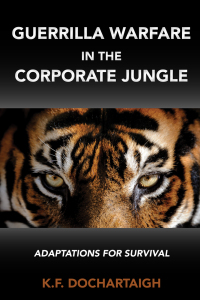 Cover image: Guerrilla Warfare in the Corporate Jungle 9781952538841